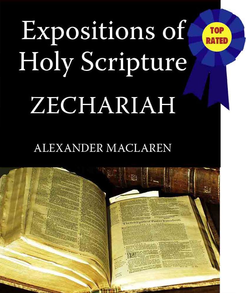 Expositions of Holy Scripture-The Book Of Zechariah