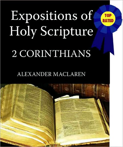 Expositions of Holy Scripture-The Book Of 2nd Corinthians