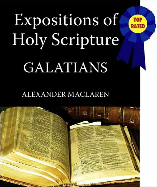 Expositions of Holy Scripture-The Book Of Galatians