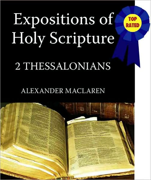 Expositions of Holy Scripture-The Book Of 2nd Thessalonians