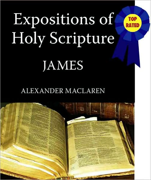 Expositions of Holy Scripture-The Book Of James