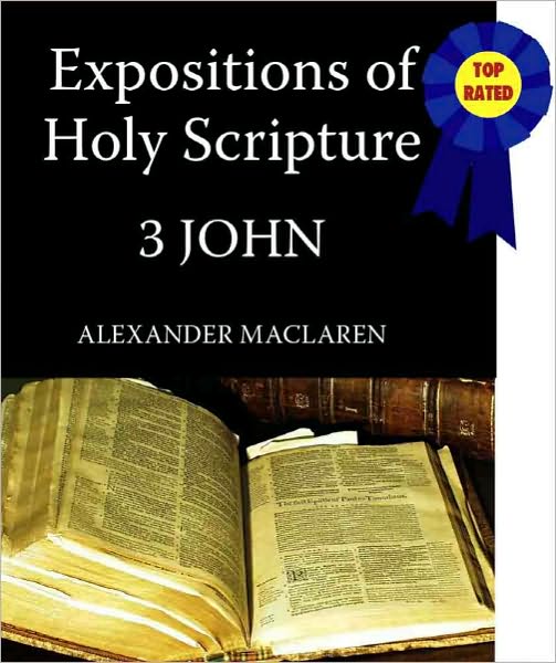 Expositions of Holy Scripture-The Book Of 3rd John