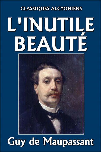 L’Inutile Beaut&eacute;
