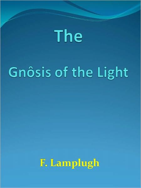 The Gn&ocirc;sis of the Light