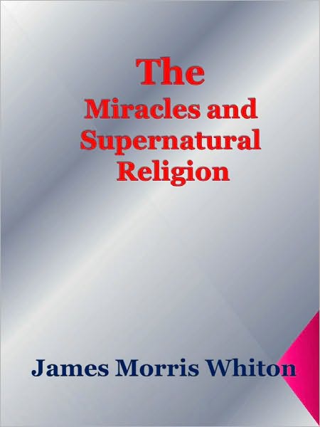 Miracles and Supernatural Religion