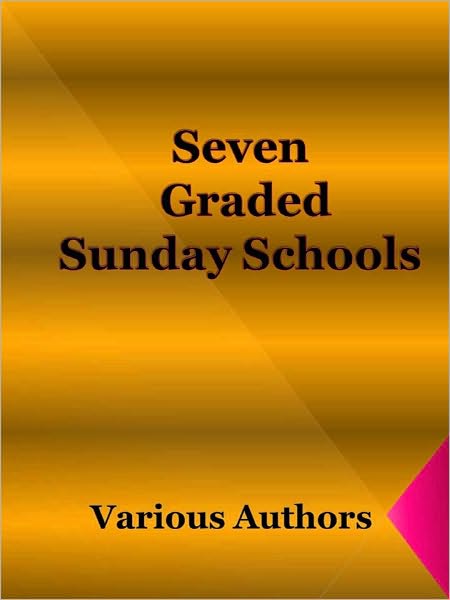 Seven Graded Sunday Schools