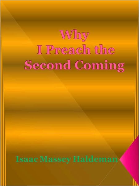 Why I Preach the Second Coming