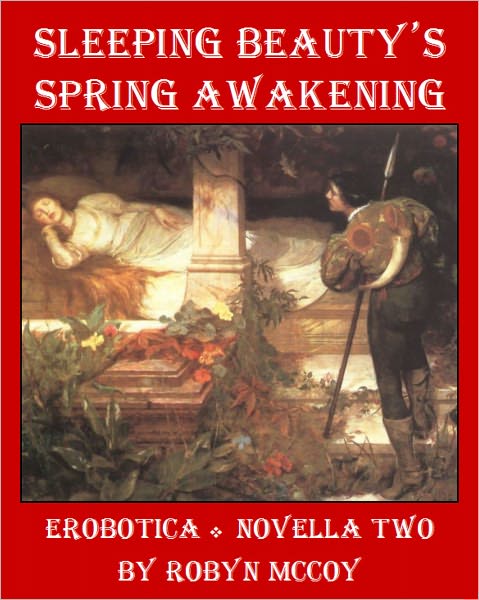 Sleeping Beauty's Spring Awakening: The Erobotica Series (Novella Two)