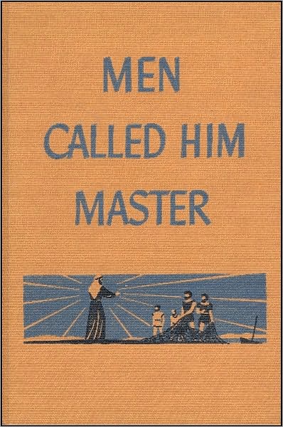 Men Called Him Master