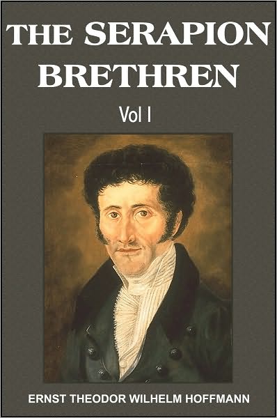 The Serapion Brethren Vol I