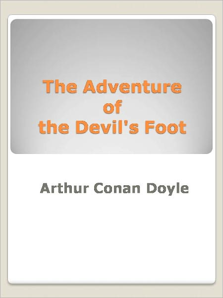 The Adventure of the Devil's Foot