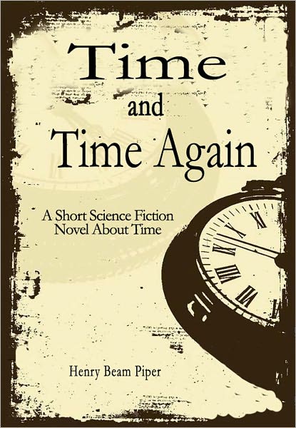 Time and Time Again: A Short Science Fiction Novel About Time