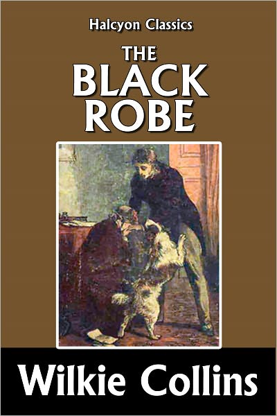 The Black Robe by Wilkie Collins