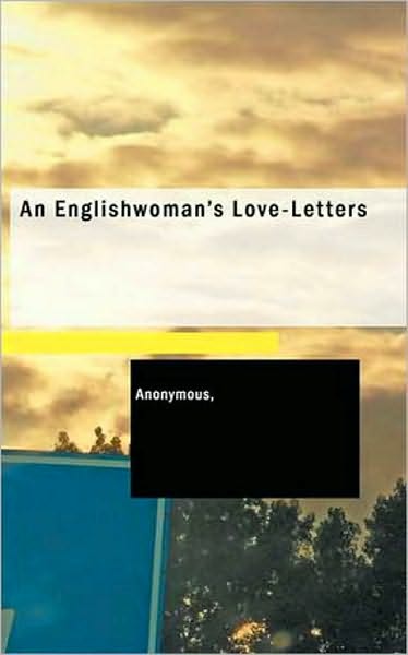 An Englishwoman's Love-Letters