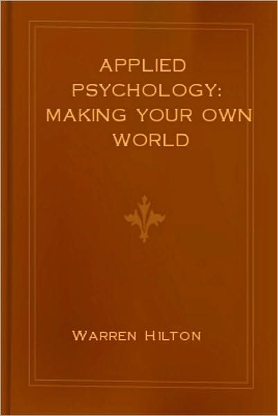 Applied Psychology: Making Your Own World