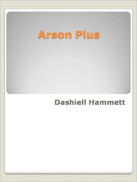 Arson Plus