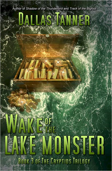 Wake of the Lake Monster: Book 3 of The Cryptids Trilogy