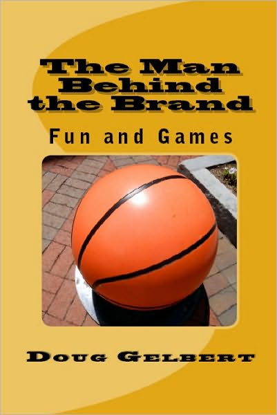 The Man Behind The Brand - Fun and Games