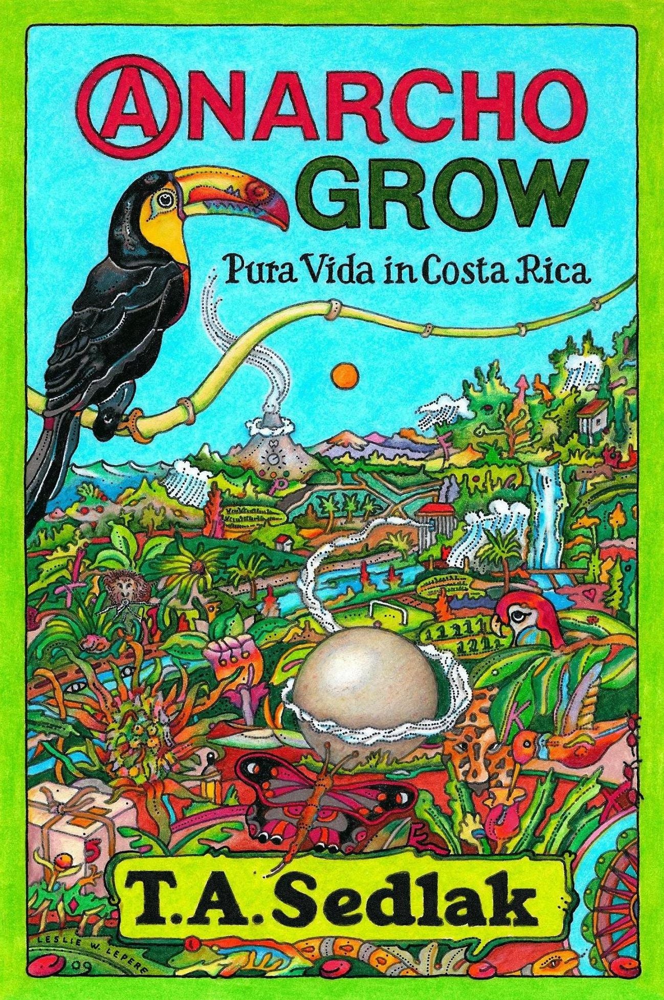 Anarcho Grow: Pura Vida in Costa Rica