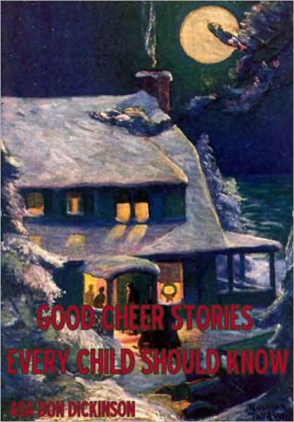GOOD CHEER STORIES EVERY CHILD SHOULD KNOW