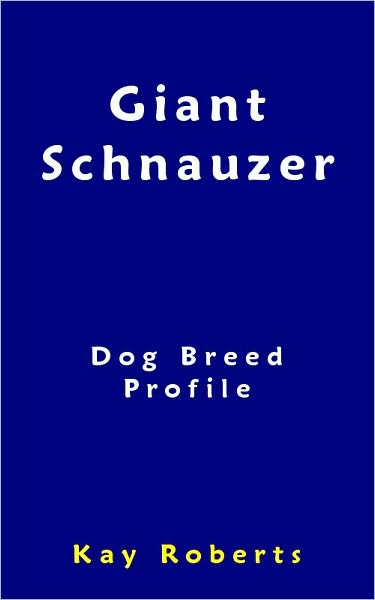 Giant Schnauzer Dog Breed Profile