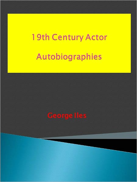 19th Century Actor Autobiographies