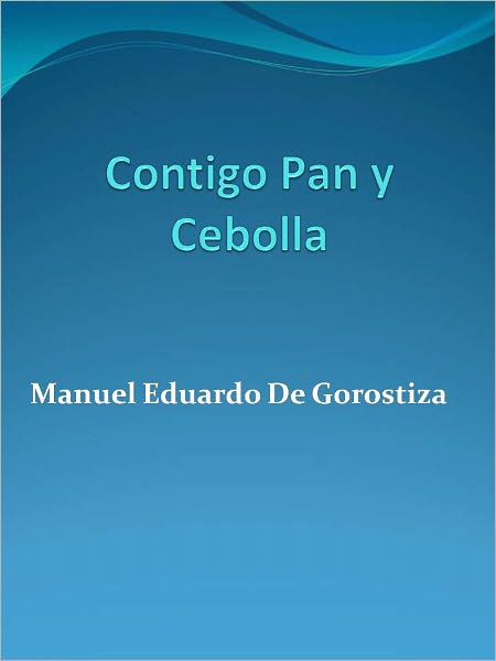 Contigo Pan y Cebolla