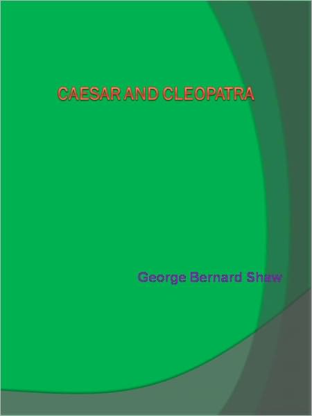 Caesar and Cleopatra
