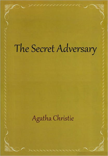 The Secret Adversary (Tommy and Tuppence Series)