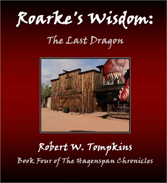 Roarke's Wisdom: The Last Dragon