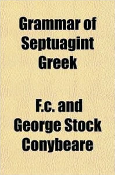 A Grammar of Septuagint Greek