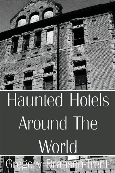 Haunted Hotels around the World