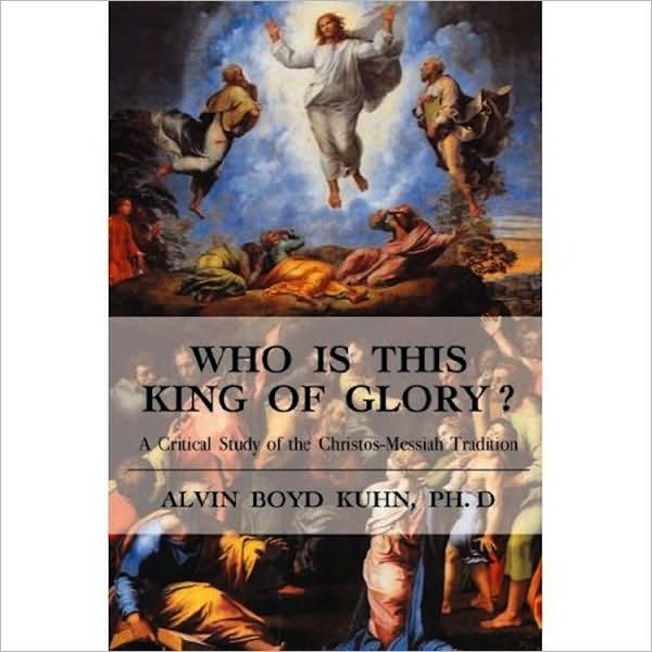 Who is this King of Glory?  A Critical Study of the Christos-Messiah Tradition