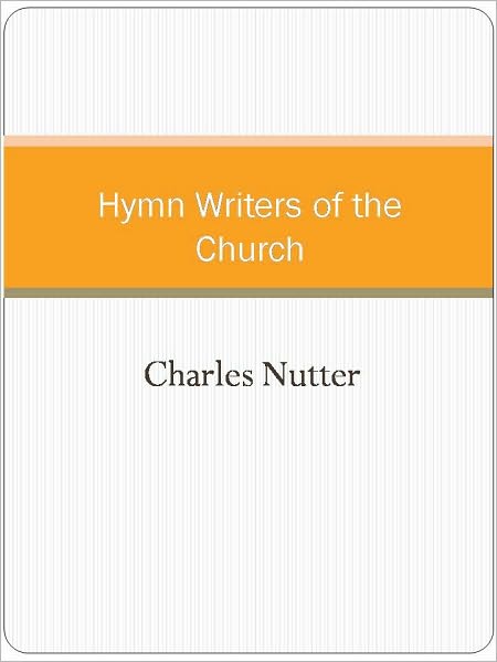 Hymn Writers of the Church