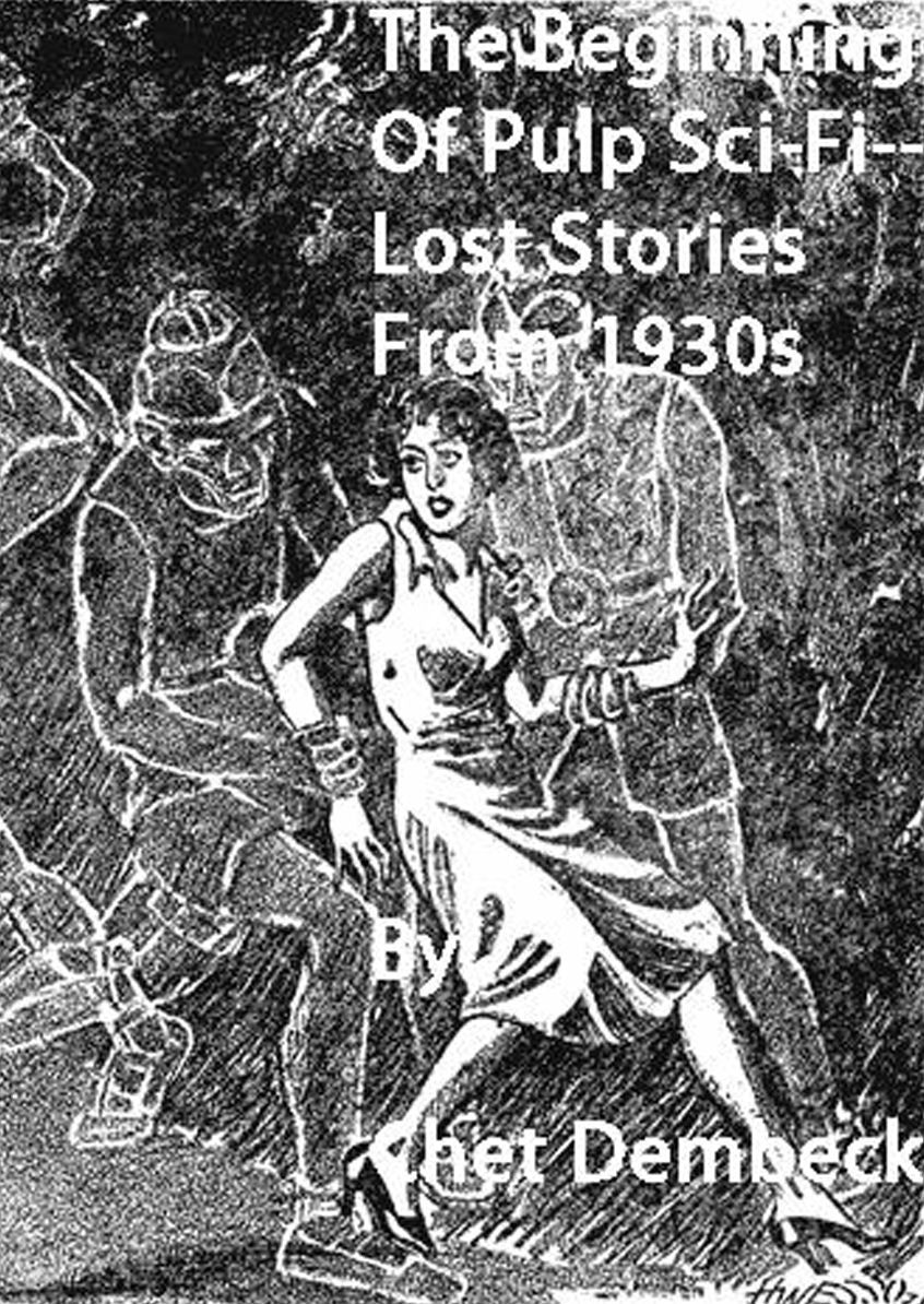 Beginning of Pulp Sci-Fi: Lost Stories From 1930s