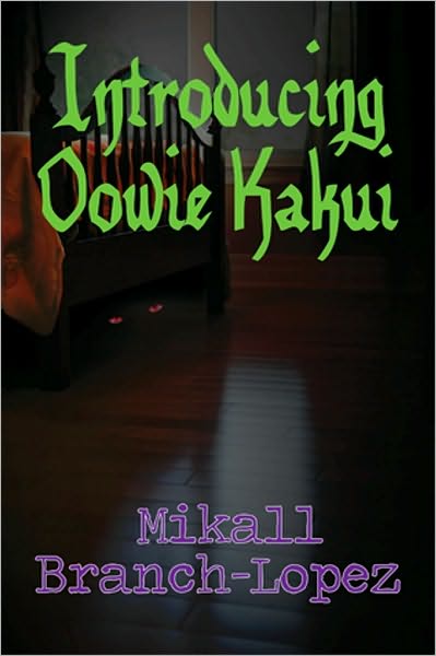 Introducing Oowie Kakui