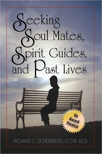 SEEKING SOUL MATES, SPIRIT GUIDES, AND PAST LIVES