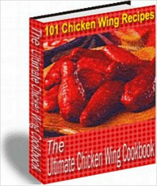 101 Chicken Wing Recipes