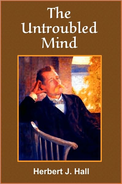 The Untroubled Mind