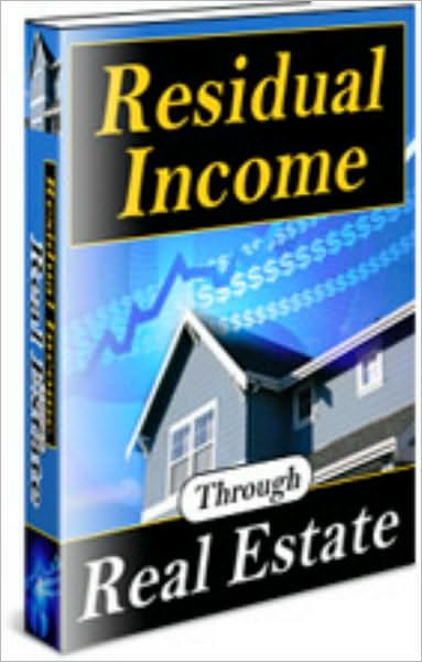 Residual Income through Real Estate