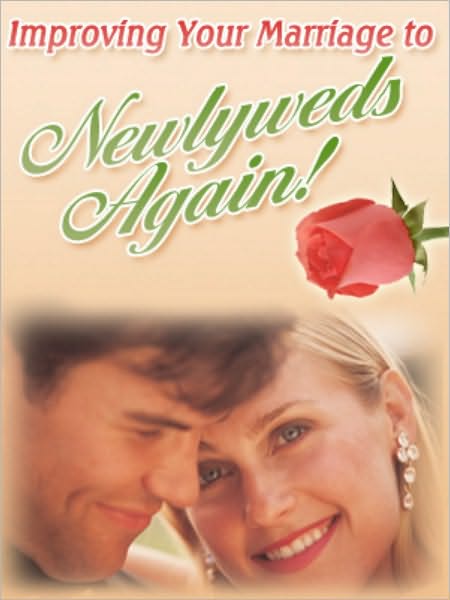 Bring Your Marriage Back To Newlyweds Again