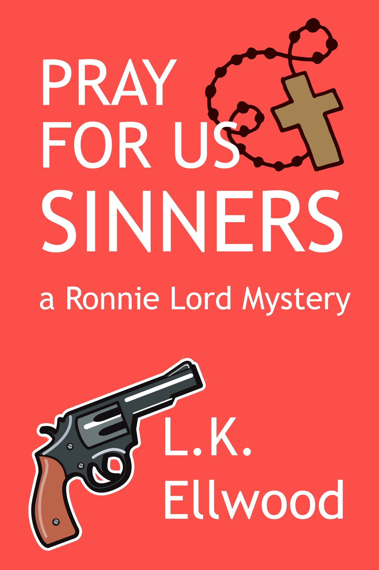 Pray for Us Sinners, a Ronnie Lord Mystery (Book 2)