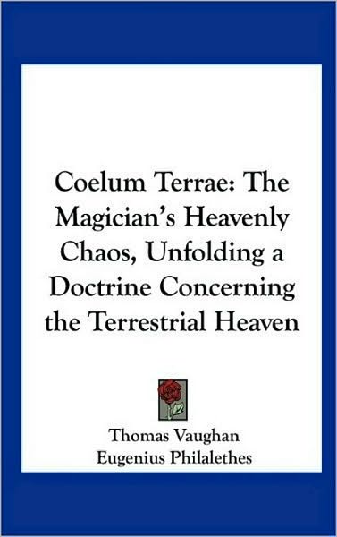 COELUM TERRAE: Or The Magician's Heavenly Chaos