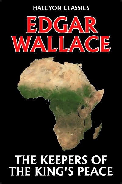 The Keepers of the King's Peace by Edgar Wallace