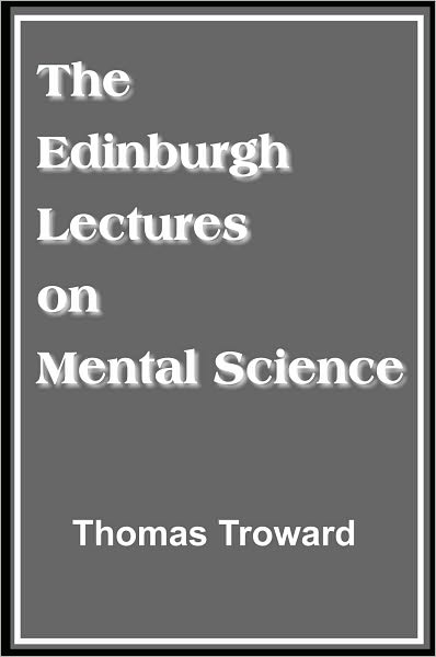 The Edinburgh Lectures on Mental Science