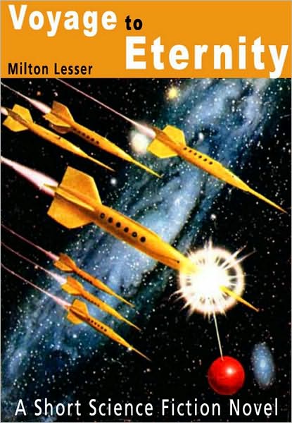 Voyage to Eternity: A Short Science Fiction Novel