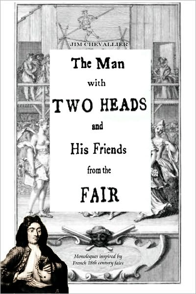 The Man with Two Heads and His Friends from the Fair: Monologues inspired by French 18th century fairs