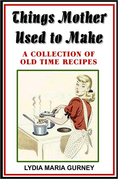 Things Mother Used to Make