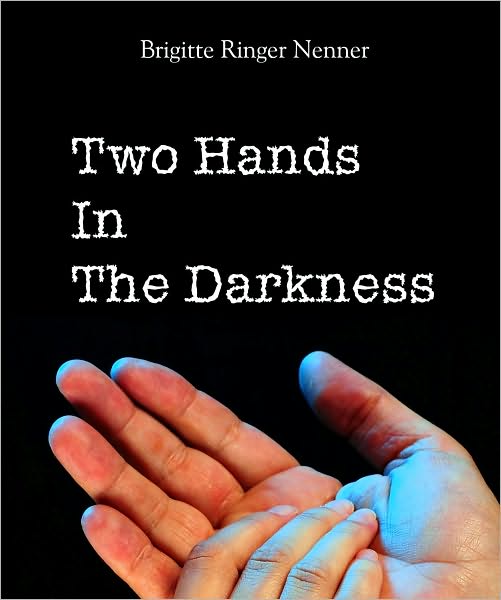 Two Hands In The Darkness