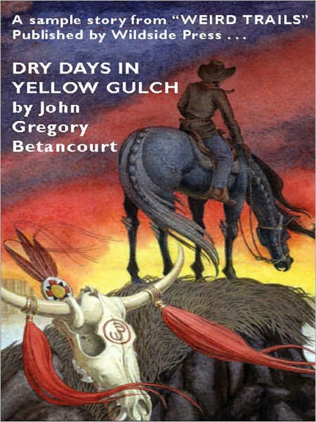 Dry Days in Yellow Gulch: A Lovecraftian Western